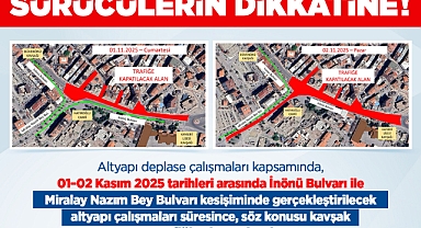 Büyükşehir uyardı, çarşı merkezindeki cadde 2 gün boyunca kullanılmayacak