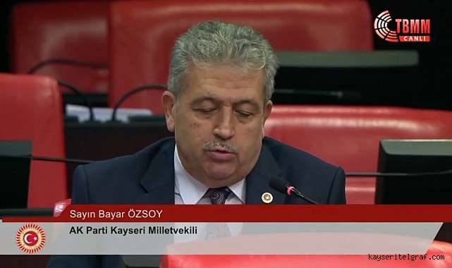 Ak Partili Özsoy, Büyükkılıç Ailesi'nin hayrını TBMM'de dile getirdi