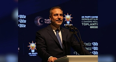 Dışişleri Bakanı Fidan Kayseri'de konuştu