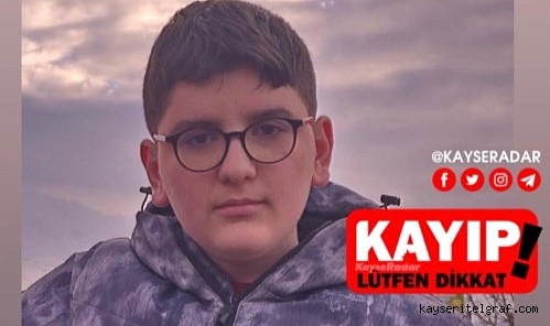 Kayıp olarak aranan 15 yaşındaki çocuk bulundu