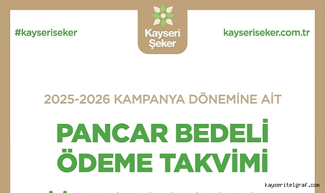 Kayseri Şeker Pancar Bedeli Ödeme Takvimini açıkladı