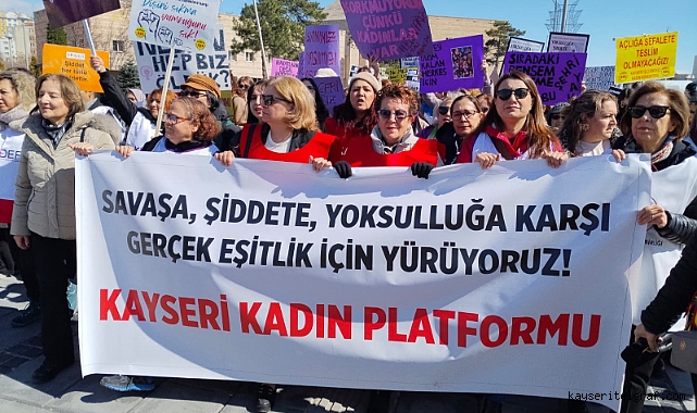 Kayseri'de '8 Mart Kadınlar Günü' yürüyüşü düzenlendi