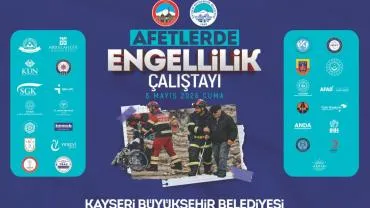 Kayseri'de 'Afetlerde Engellilik Çalıştayı' düzenlenecek